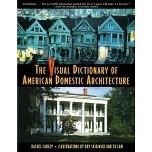 Vintage 1994 Visual Dictionary of American Domestic Architecture Rachel Carley